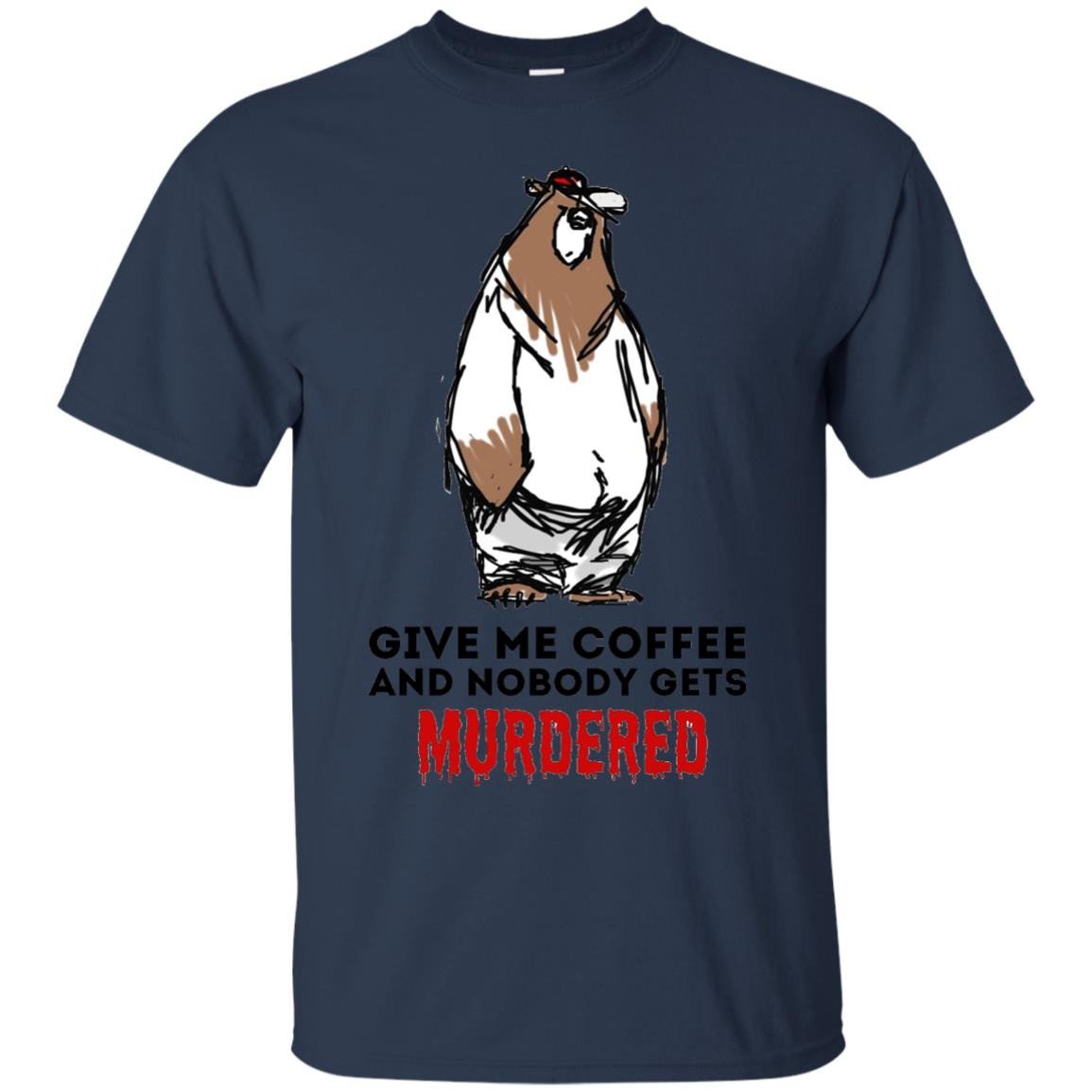 CUTE ANIMALS - Coffee  Murder T Shirt & Hoodie